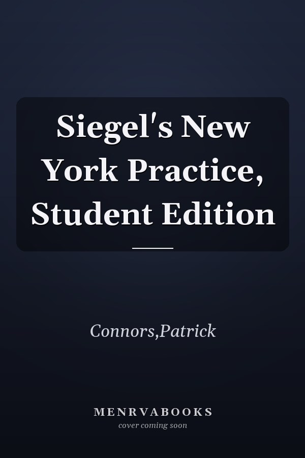Siegel's New York Practice, Student Edition