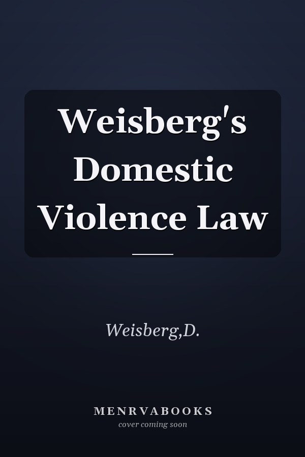 Weisberg's Domestic Violence Law