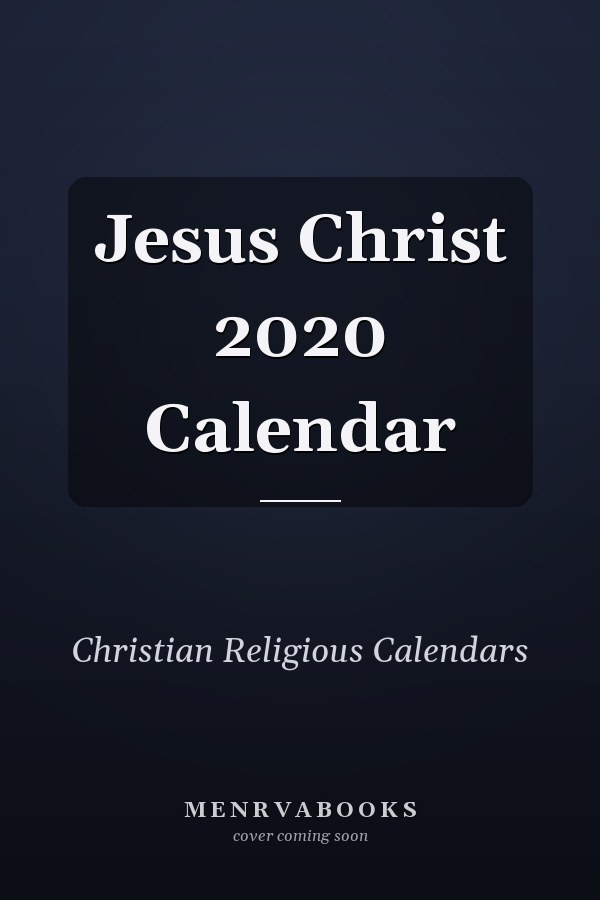 Jesus Christ 2020 Calendar