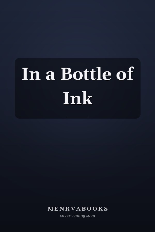 In a Bottle of Ink