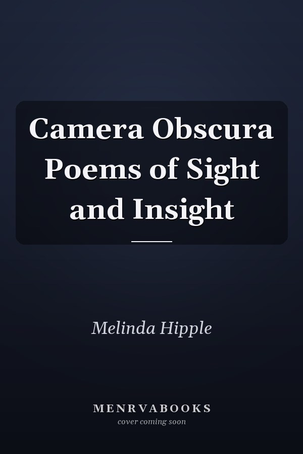 Camera Obscura Poems of Sight and Insight