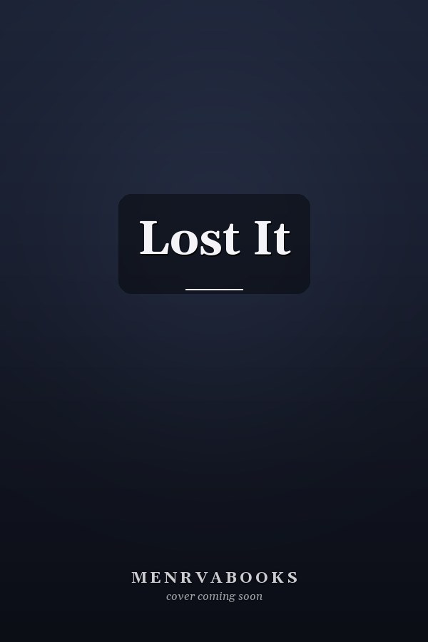 Lost It