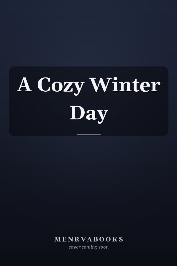 A Cozy Winter Day