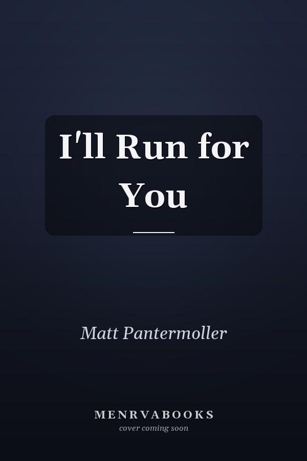 I'll Run for You