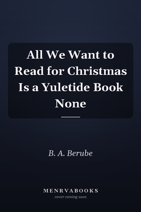 All We Want to Read for Christmas Is a Yuletide Book None