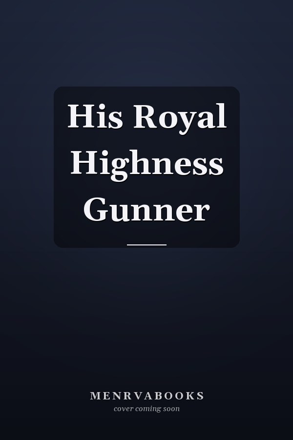 His Royal Highness Gunner