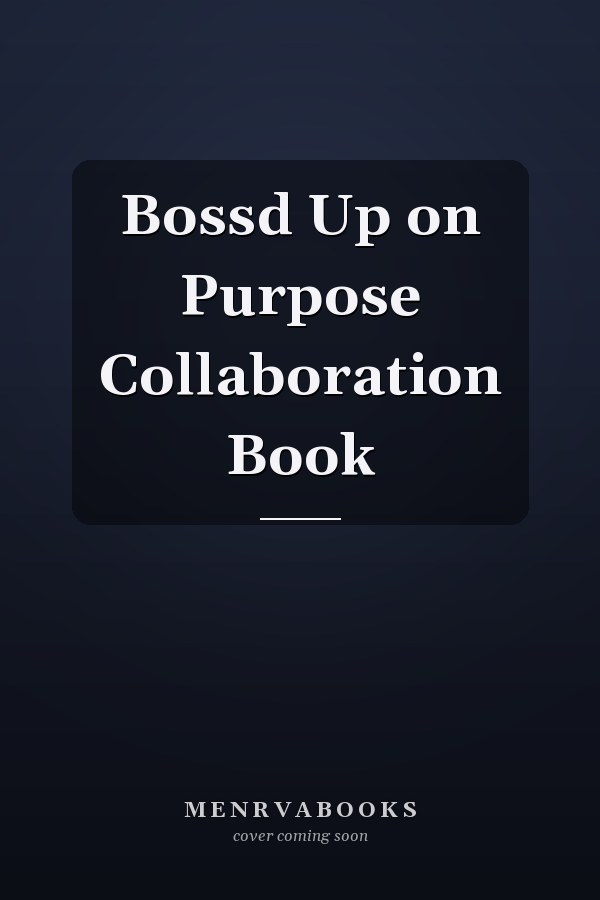 Bossd Up on Purpose Collaboration Book