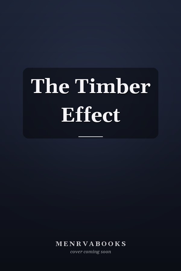 The Timber Effect