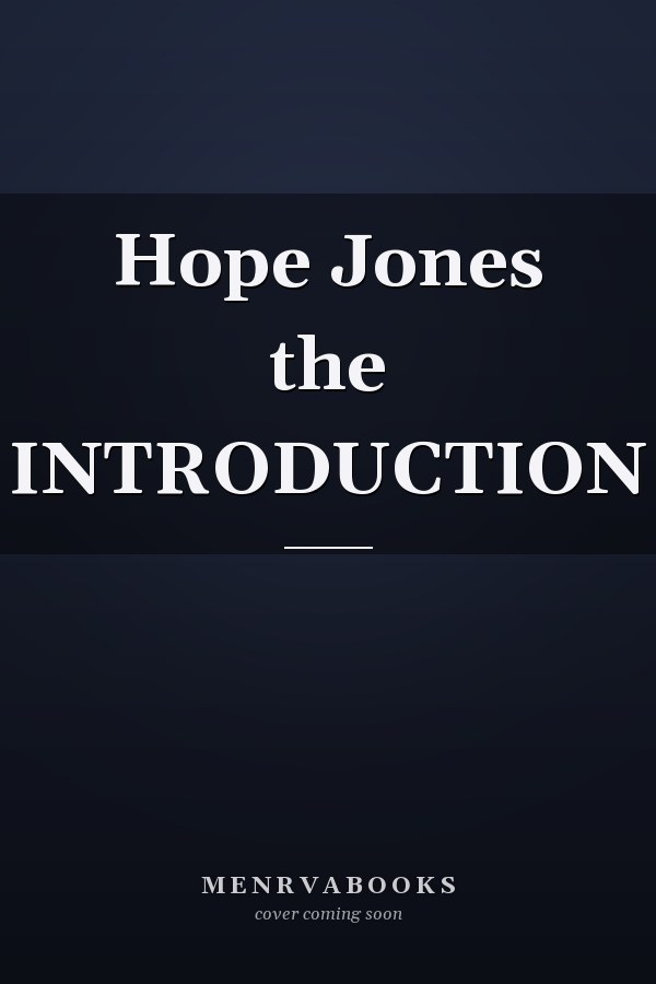 Hope Jones the INTRODUCTION