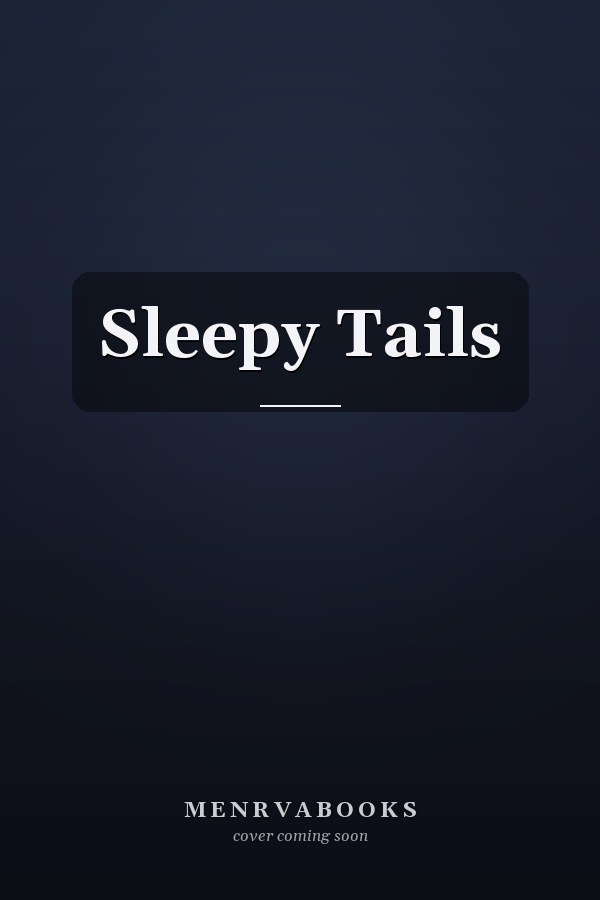 Sleepy Tails