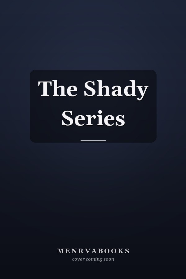 The Shady Series