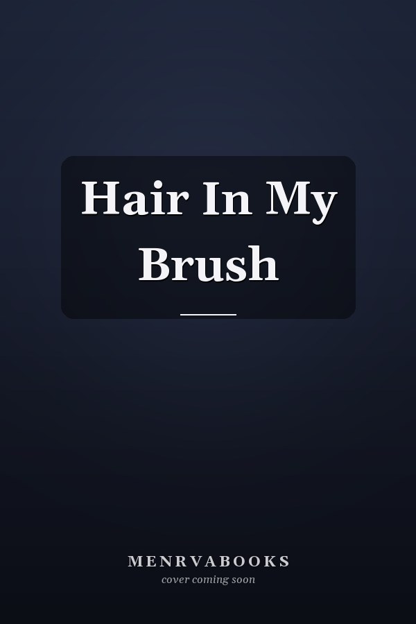 Hair In My Brush