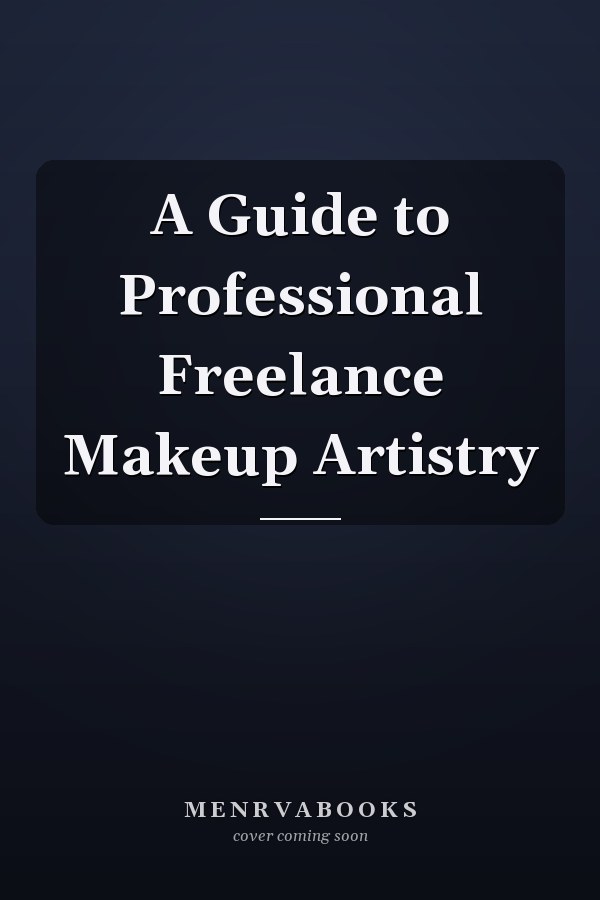 A Guide to Professional Freelance Makeup Artistry