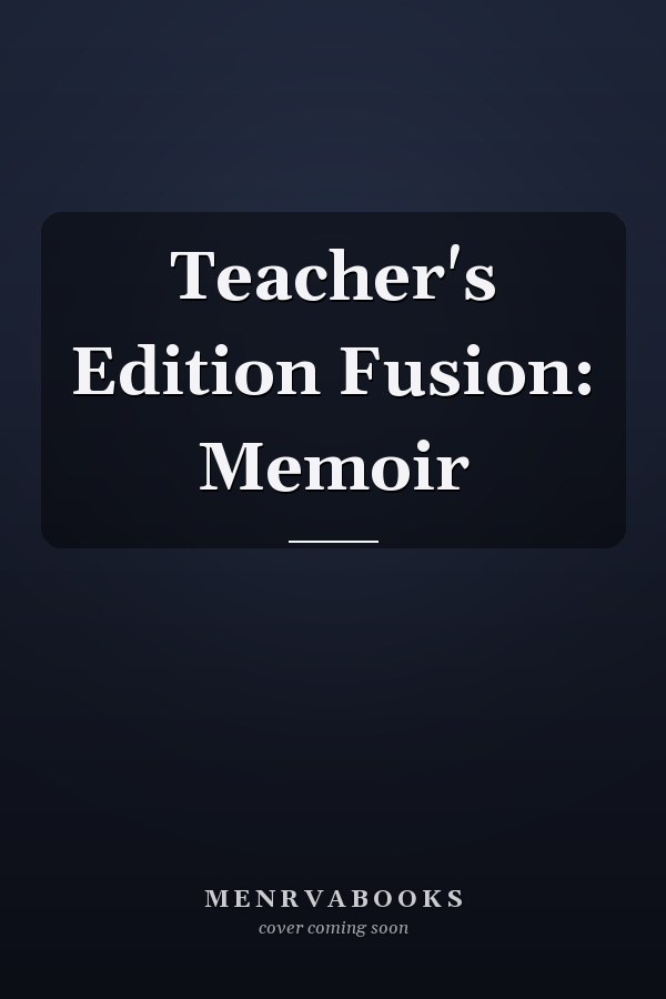 Teacher's Edition Fusion: Memoir