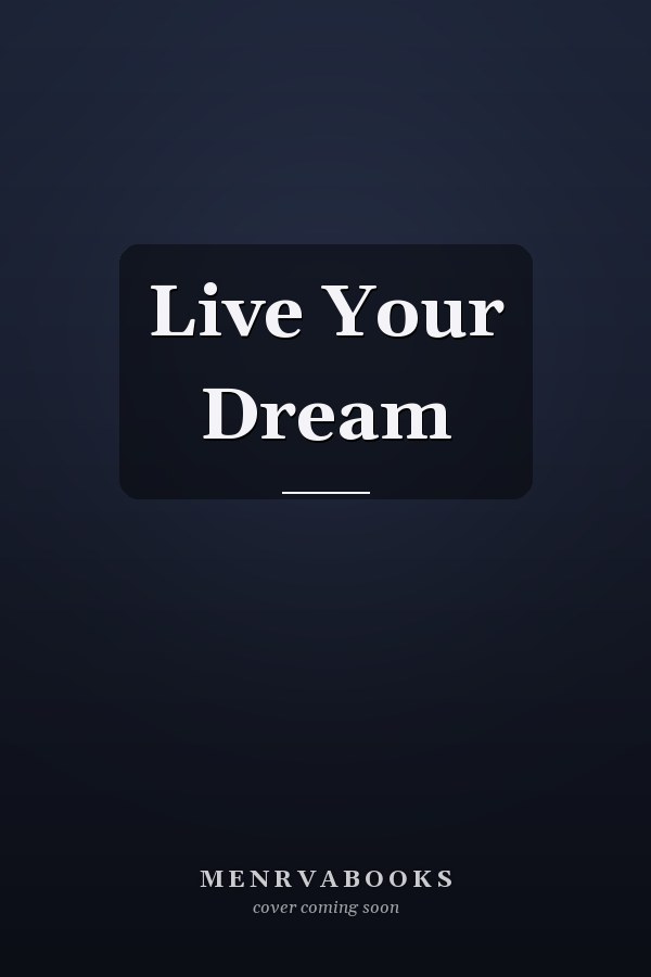 Live Your Dream