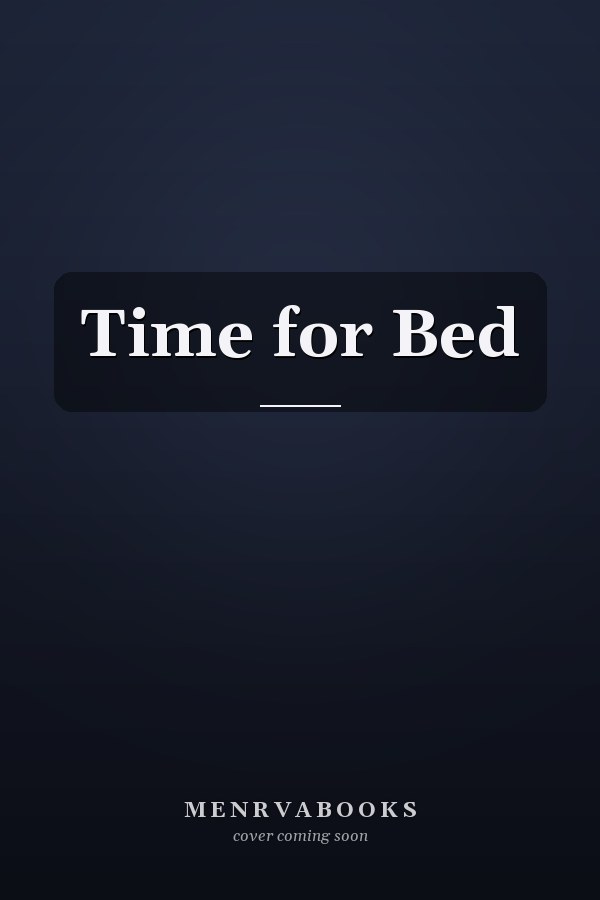 Time for Bed