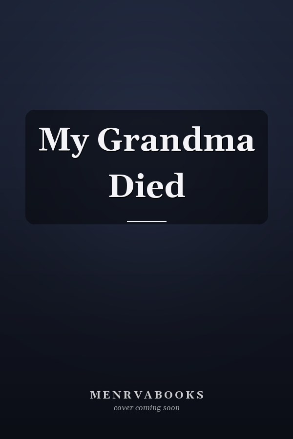 My Grandma Died