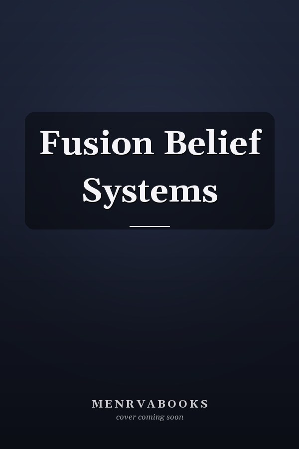 Fusion Belief Systems