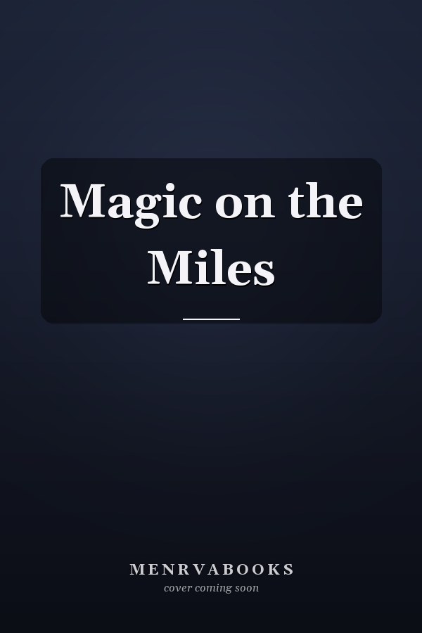 Magic on the Miles