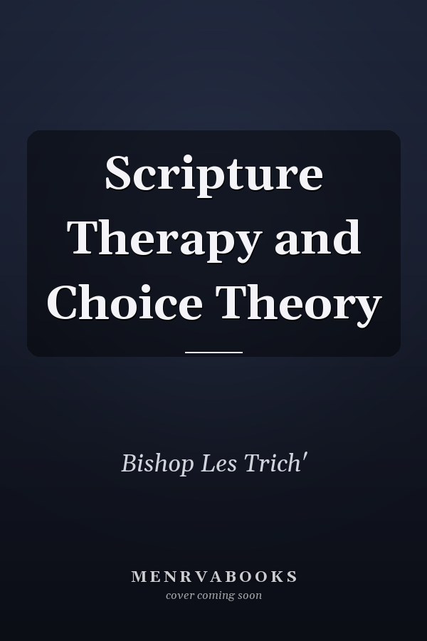 Scripture Therapy and Choice Theory