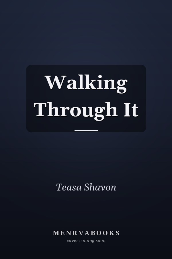 Walking Through It