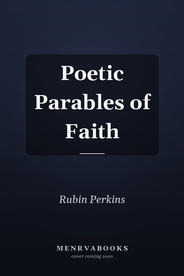 Poetic Parables of Faith