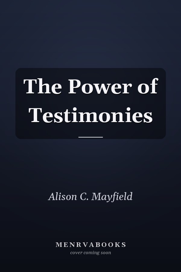 The Power of Testimonies