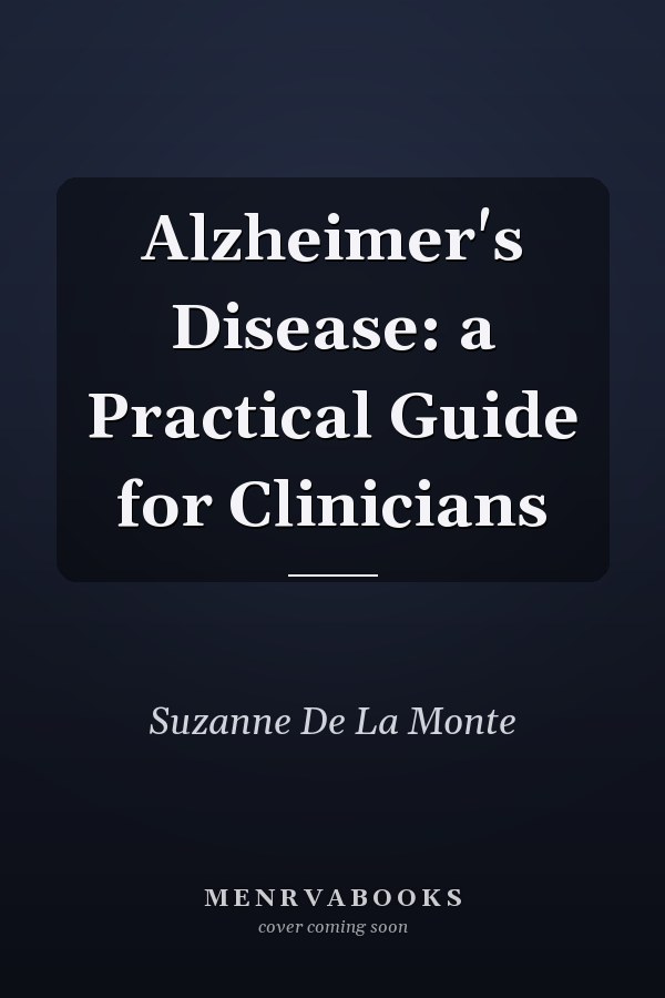 Alzheimer's Disease: a Practical Guide for Clinicians