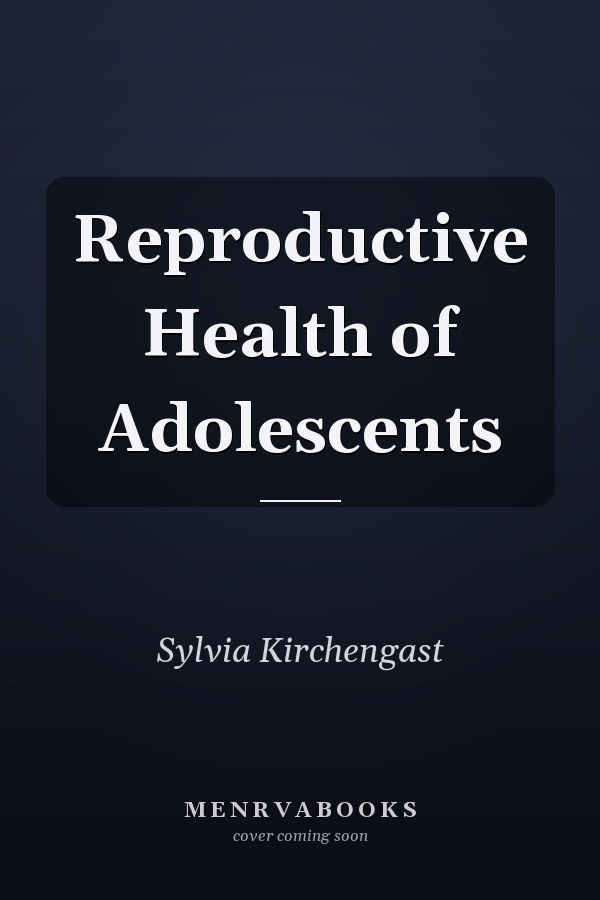 Reproductive Health of Adolescents