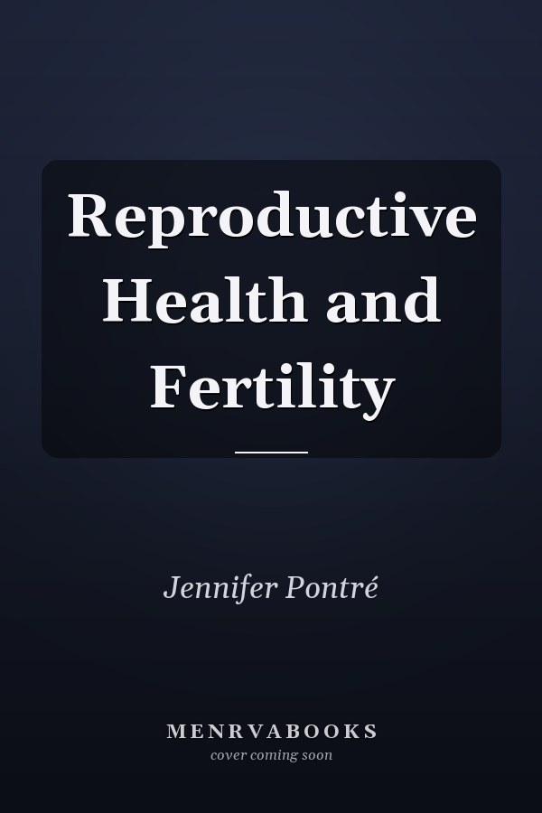 Reproductive Health and Fertility