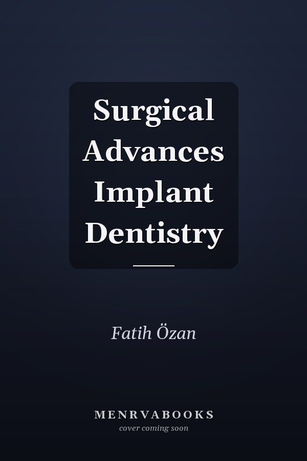 Surgical Advances Implant Dentistry