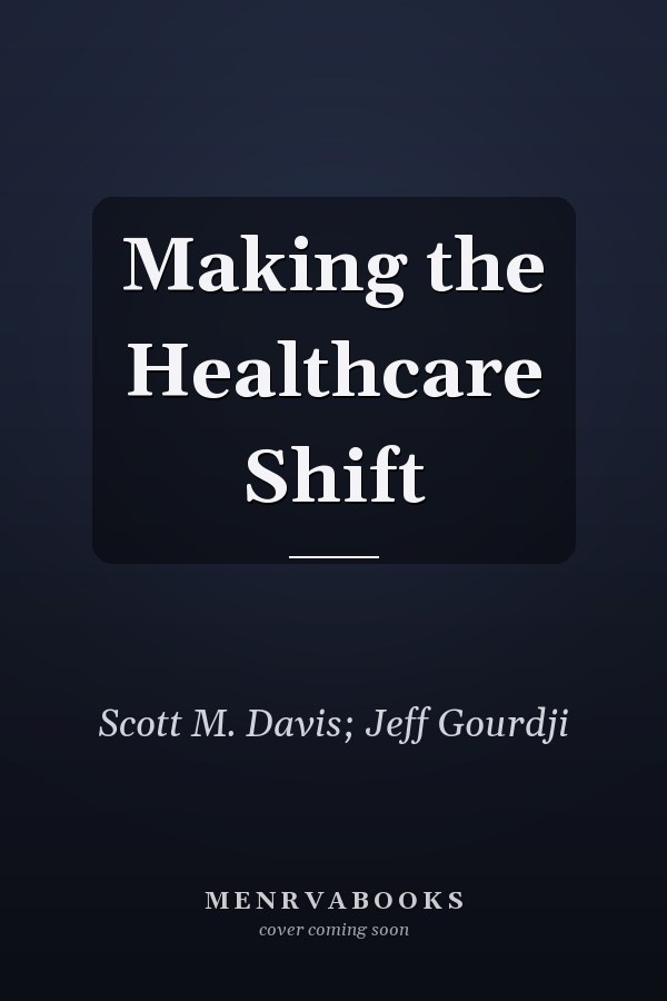 Making the Healthcare Shift