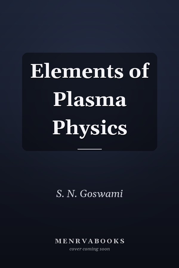 Elements of Plasma Physics