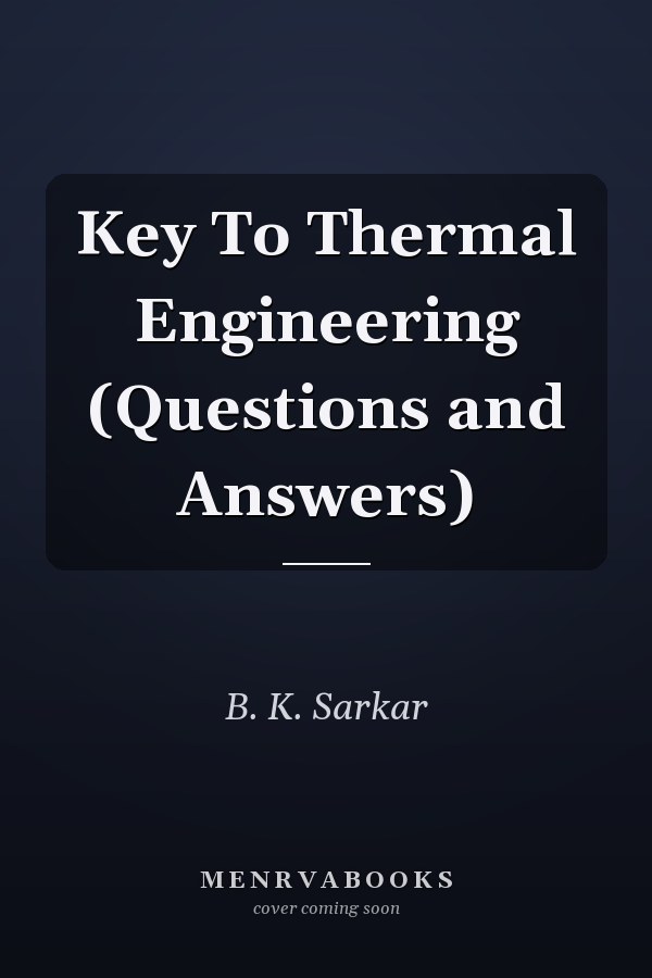 Key To Thermal Engineering (Questions and Answers)