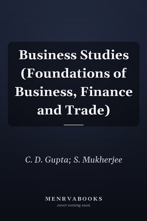 Business Studies (Foundations of Business, Finance and Trade)