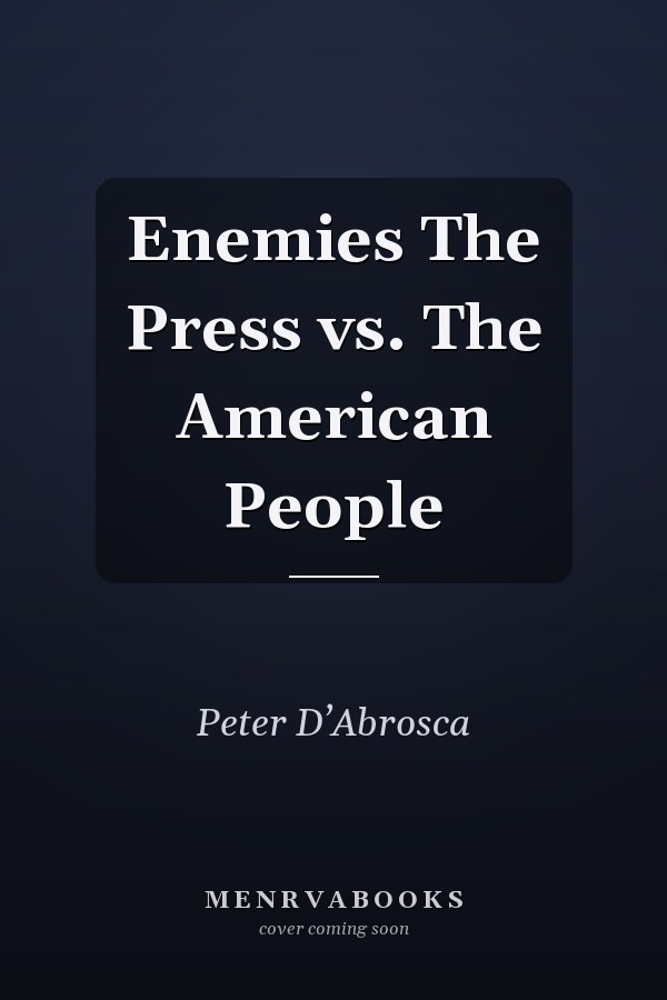 Enemies The Press vs. The American People