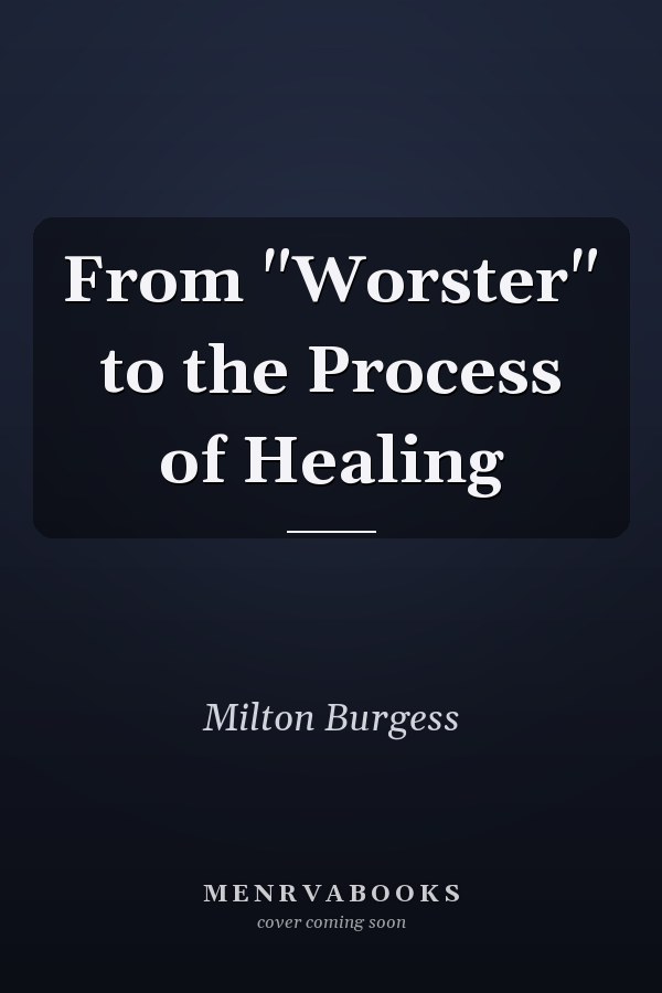 From "Worster" to the Process of Healing