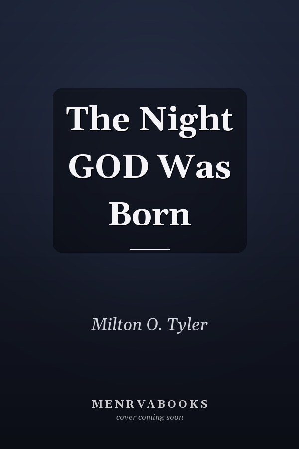 The Night GOD Was Born
