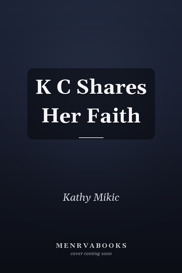 K C Shares Her Faith