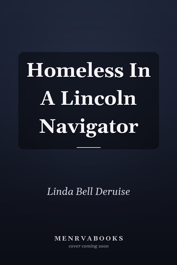 Homeless In A Lincoln Navigator