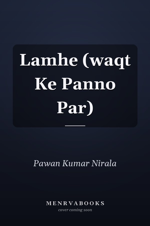 Lamhe (waqt Ke Panno Par)