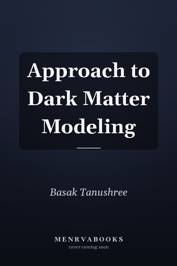 Approach to Dark Matter Modeling
