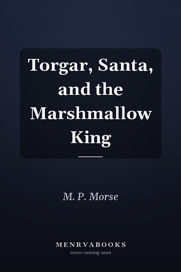 Torgar, Santa, and the Marshmallow King