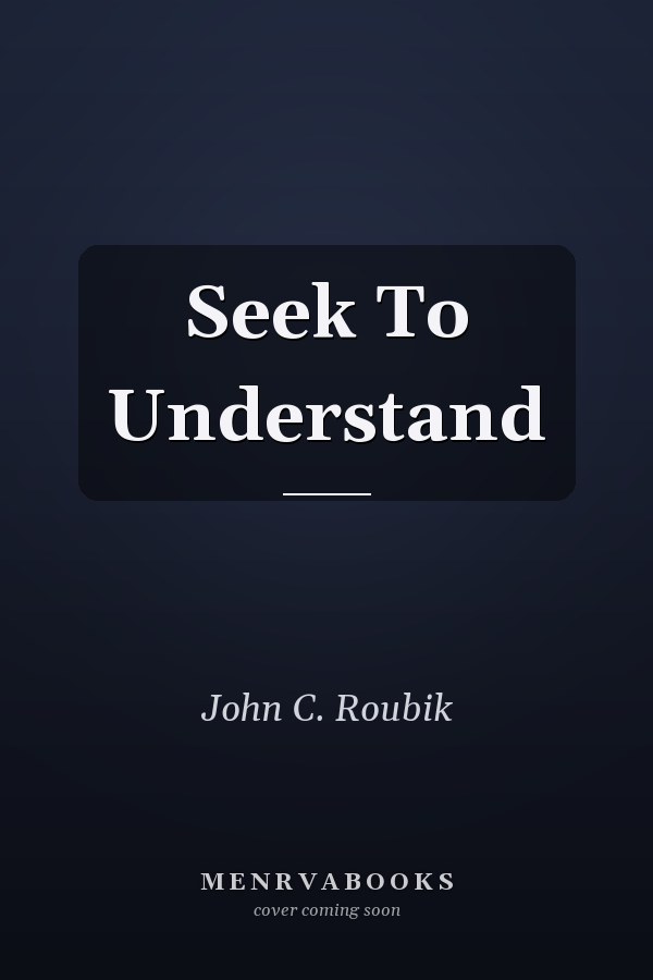 Seek To Understand