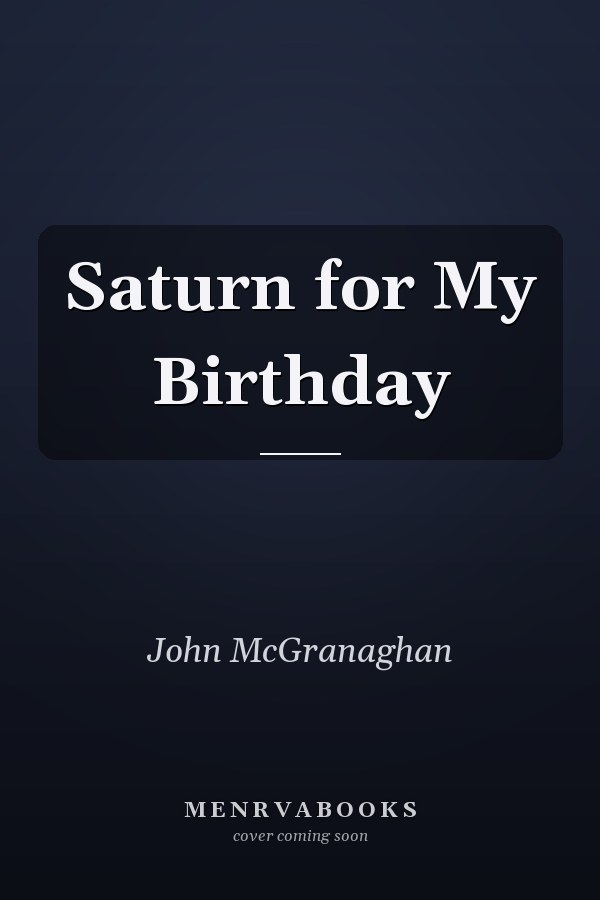 Saturn for My Birthday