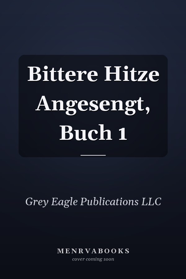 Bittere Hitze Angesengt, Buch 1