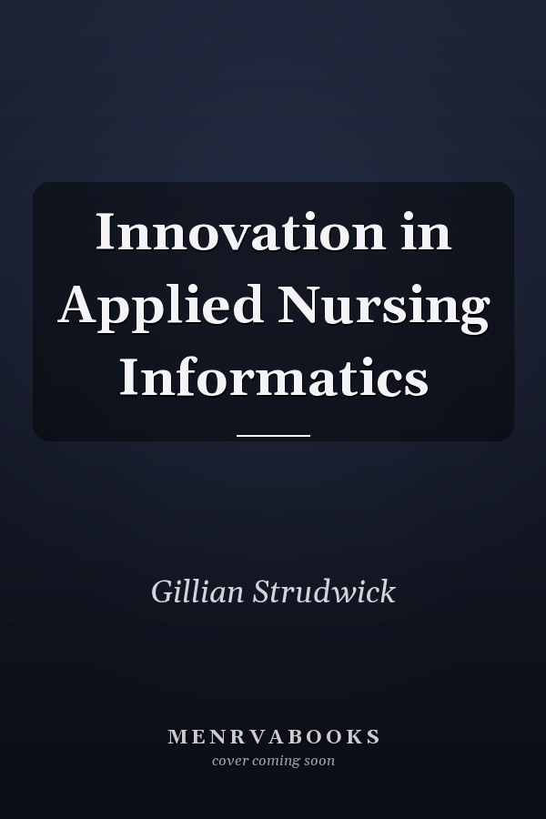 Innovation in Applied Nursing Informatics