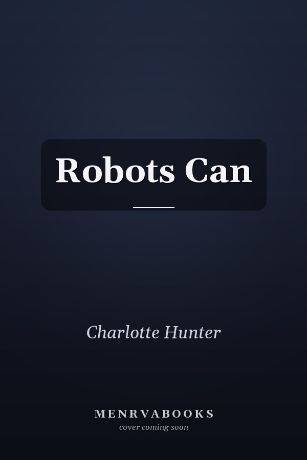 Robots Can