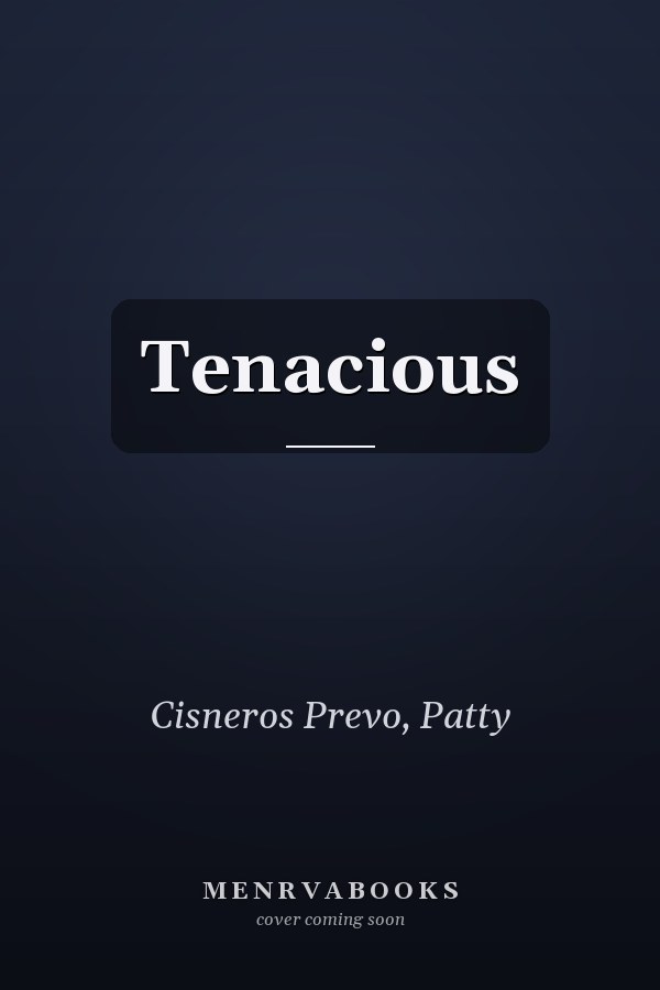 Tenacious