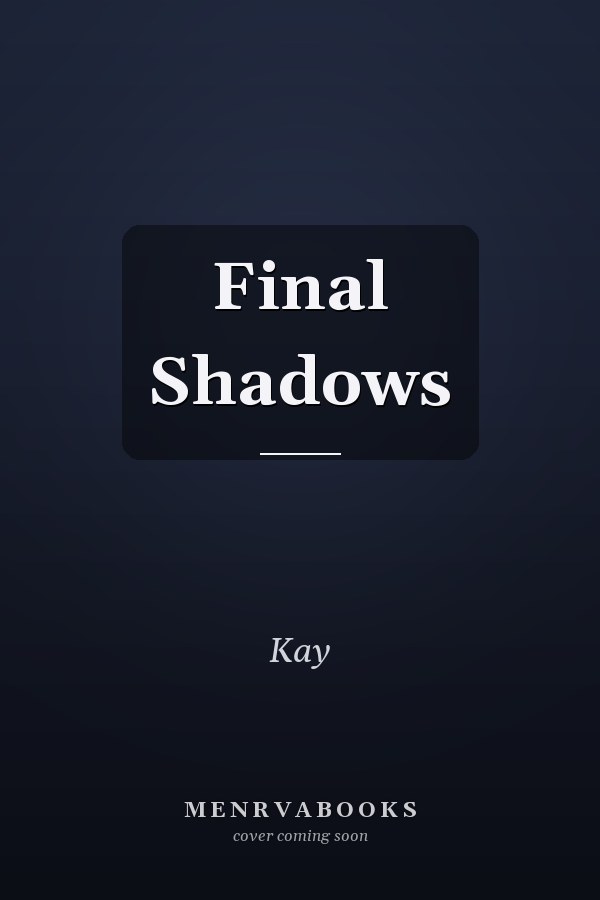 Final Shadows